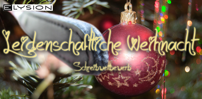 Schreibwettbewerb: Leidenschaftliche Weihnacht